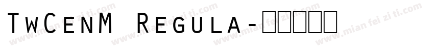 TwCenM Regula字体转换